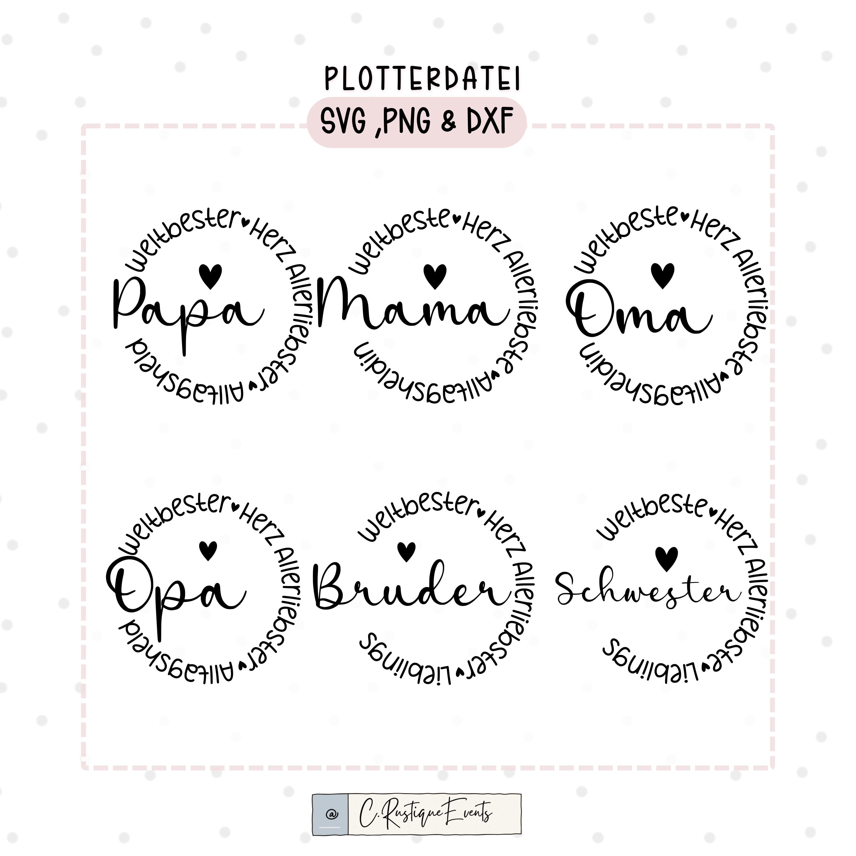 Plotterdatei Mama Papa Oma Opa Bruder Schwester Sprüche SVG, DXF & PNG Dateien Kranz Familie Schrift