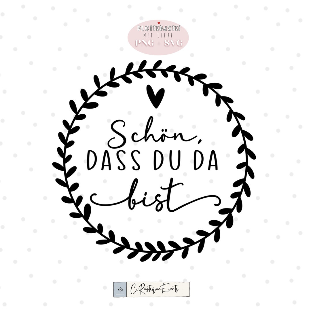 Plotterdatei schön dass du da bist Kranz Spruch SVG & PNG Dateien
