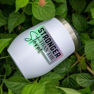 Holographic Stronger Than The Storm Sticker - Empowering Motivational Decal - Shiny Inspirational Sticker  - Resilience Gift