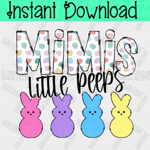 Personalized Mimi's Little Peeps Png, 4 Peeps, mimi easter shirt, Spring Png, Custom Kidnames Png, Easter png, Mom Life Png, Peep png