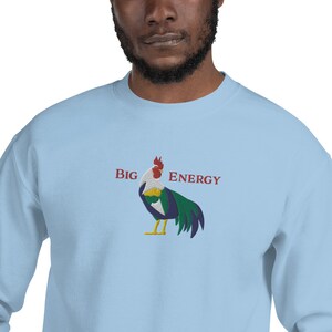 Big Rooster Energy Embroidered Unisex Crewneck