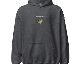 What the Duck Embroidered Unisex Hoodie