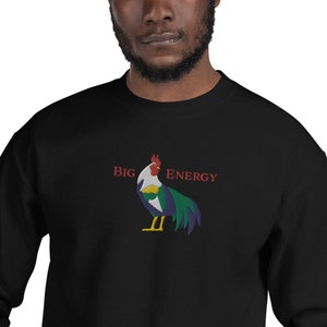 Big Rooster Energy Embroidered Unisex Crewneck