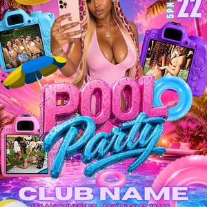 May include: A digital event flyer for a pool party featuring a person in a pink top, three camera-shaped frames displaying party photos, a yellow pool float, and text reading Pool Party, July 22, 5PM-12AM, Club Name, 123 Anywhere St., Any City, ST 12345.