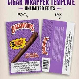 May include: A cigar wrapper template with the text "Cigar Wrapper Template" and "Unlimited Edits". The front of the wrapper features a "Backwoods" logo and a cigar. The back of the wrapper also has the "Backwoods" logo and a warning.