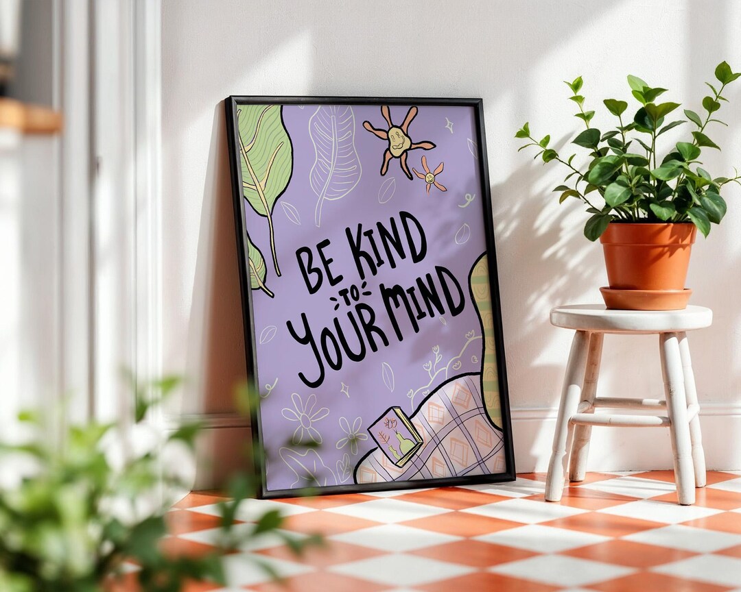 Be Kind to Your Mind Print | Self-care Botanical Illustration (digital ...