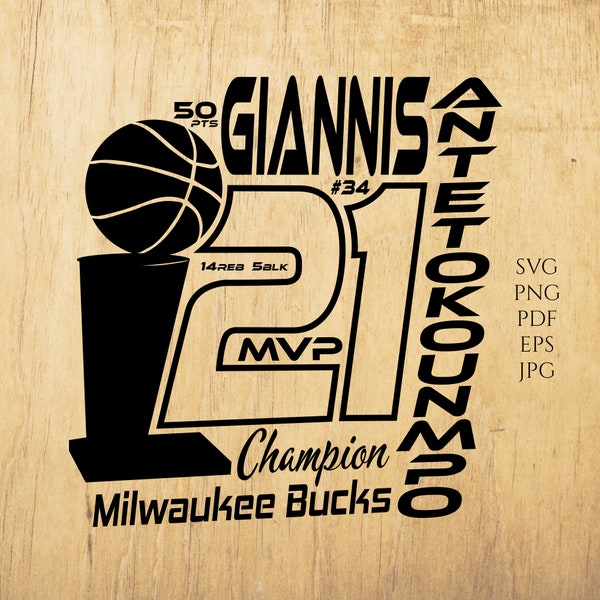 Giannis Antetokounmpo 2021 MVP Champion SVG Milwaukee Basketball Bucks Vector Digital Design Wall Shirt Mug Clip Art File PNG Pdf Eps