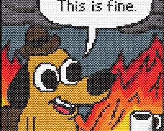 Este é o padrão de ponto cruz para cachorro "This Is Fine" - Tamanho do desenho: 100 x 98 pontos