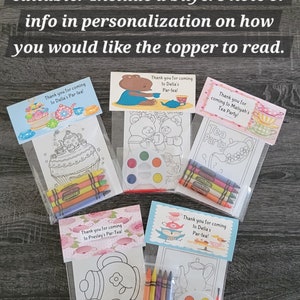 May include: Party favor bags with coloring pages, crayons, and paint sets. Each bag has a personalized label that reads, "Thank you for coming to Della's Par-tea!" or similar. The image includes text that says, "Topper phrases are samples and editable."