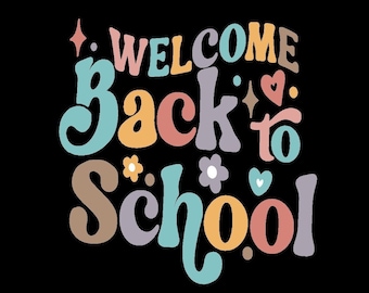 Welcome Back To School Svg, School PNG, Retro Back To School SVG, Back To School shirt Svg, First day of school svg, Teacher png, Svg, EPS