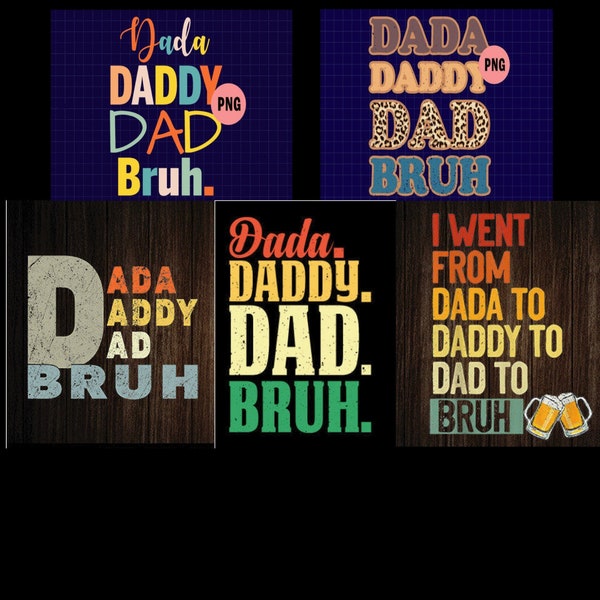 Dada Daddy Dad Bruh PNG, Dad Bruh Png, Happy Father es Day, Daddy Svg Png, Dada PNG, Vatertag Shirts für Papa, Digital Download Datei