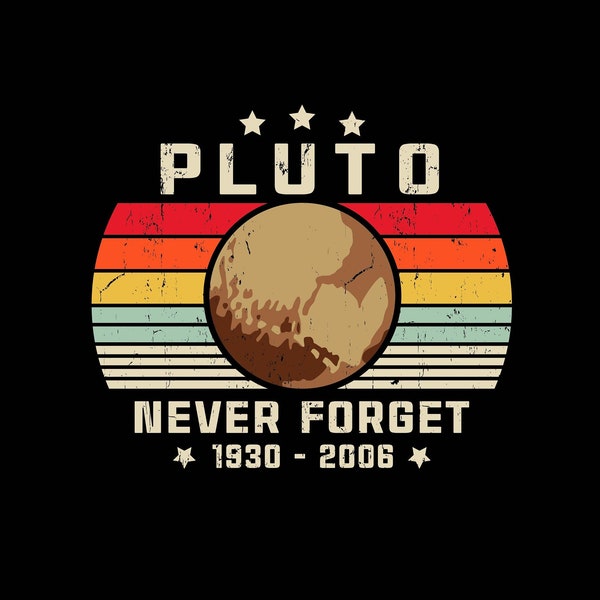 Pluto Never Forget 1930-2006 Svg, Celestial Objects Png, Celestial Objects png, Pluto PNG, Astronomy svg, Silhouette, Digital Download