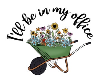 Giardiniere Png, sarò nel mio ufficio, regalo per il giardinaggio, regalo per gli amanti del giardino, fattoria PNG, festa della mamma per gli amanti del giardinaggio, download digitale PNG