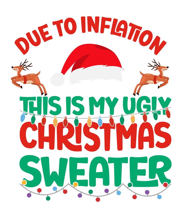 Funny Due to Inflation Ugly Christmas Svg, Christmas Svg, Happy New ...