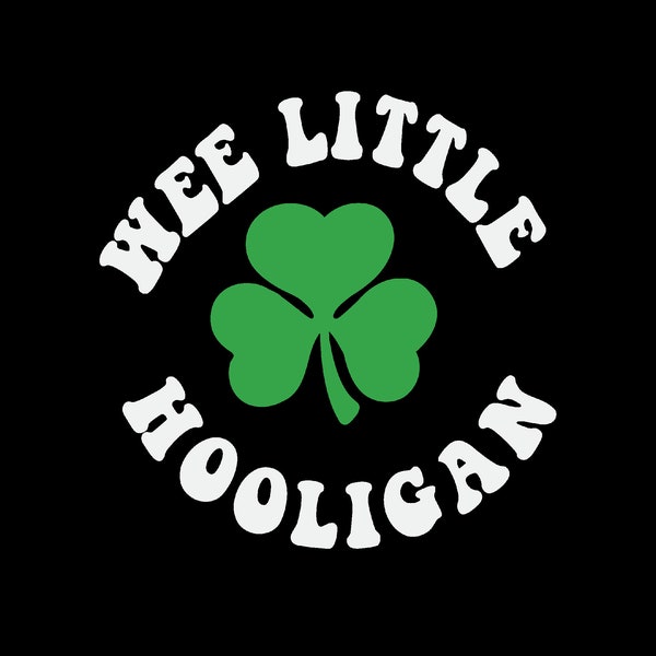 Wee Little Hooligan Svg, St Patricks Day Shamrock Png TShirt Design, Funny March 17th Clip Art, Digital Download,  Cricut Cutting Cut File