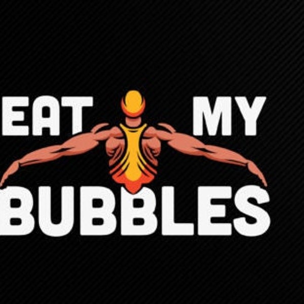 Eat My Bubbles Svg, Eat My Bubbles Png, Eat My Bubbles Bundle, Eat My Bubbles Designs, Eat My Bubbles Cricut, DXF, PNG, eps Vector Image