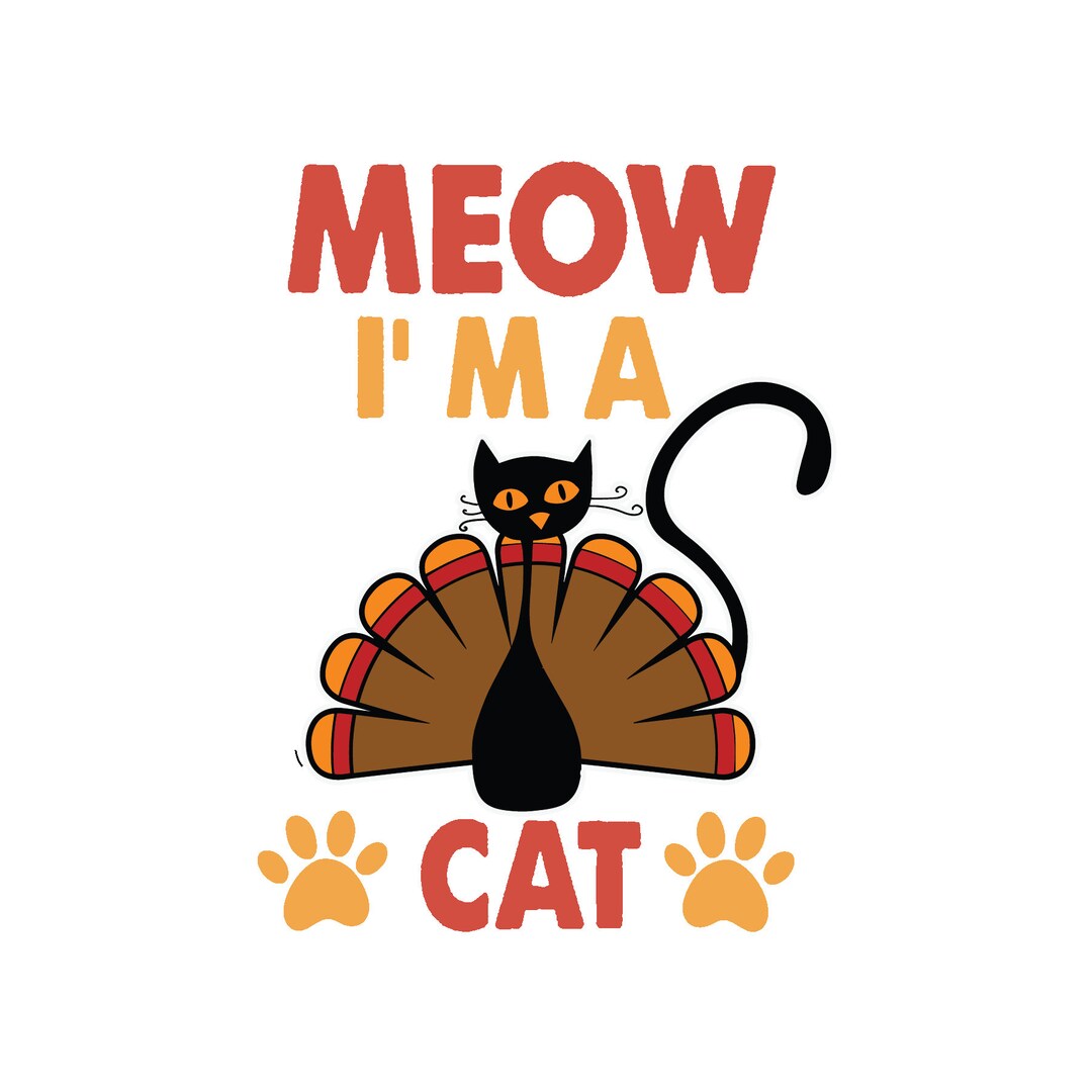 Meow Turkey SVG, Meow Turkey PNG, Funny Turkey Cat Thanksgiving Svg, Cat Turkeys Svg