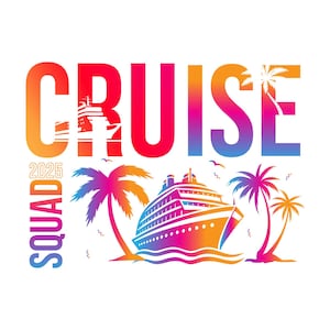 Cruise Squad 2025 Svg, Family Cruise Svg, Family Cruise trip Svg, Cruise 2025 Svg, Cruise Ship Svg, Cruise Shirt Svg, Family Vacation 2025