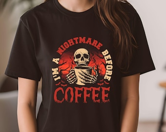 Nightmare Coffee Shirt, Funny Coffee Lover Tee, Spooky Coffee Shirt, Whimsical Coffee Shirt, Coffee Lover Gift, Halloween Coffee Shirt