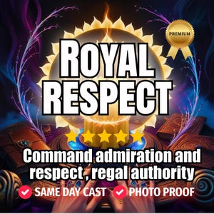 ROYAL RESPECT SPELL | Gain Influence and Command Respect, Stop being taken advantage of and start being respected!