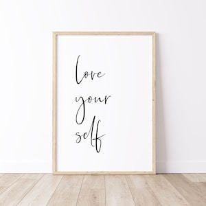 Love Your Self DIGITAL Print, Love Yourself Motivational PRINTABLE Life Quote, Inspirational Wall Decor, instant download PNG, jpg