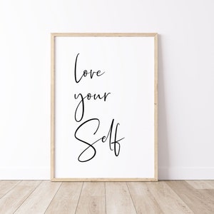 Love Your Self DIGITAL Print 2, Love Yourself Motivational PRINTABLE Life Quote, Inspirational Wall Decor, instant download PNG, jpg