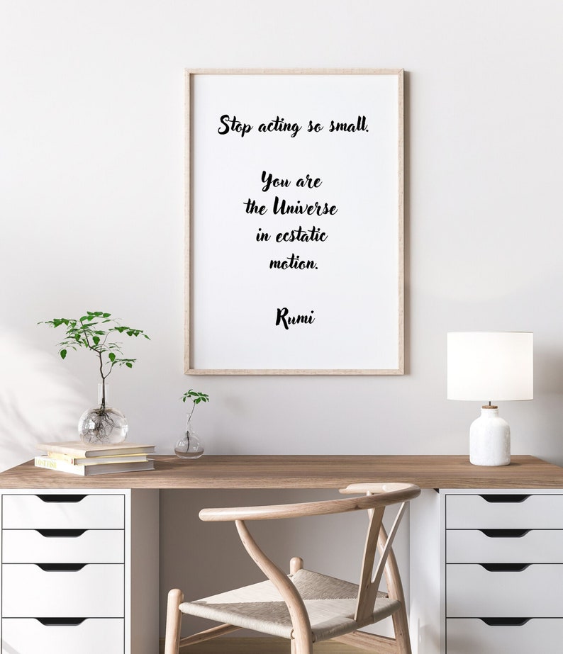 Hi Rumi PRINTABLE Rumi Inspirational Quote, Rumi Quote Stop Acting so Small ...