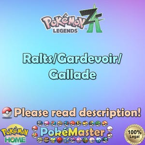 May include: Promotional image for Pokémon Legends, featuring the text "Ralts/Gardevoir/Gallade". The image includes the Pokémon Legends logo, a Pokéball, and the text "Please read description!" at the bottom, with various Pokémon-related logos.