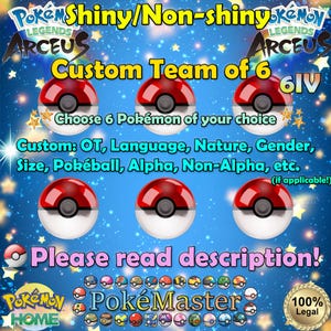 May include: A promotional image for a custom Pokémon team of six. The image features six red and white Pokéballs, with text indicating customization options like OT, language, and nature. The background is a starry blue gradient with various Pokémon-related logos and text.