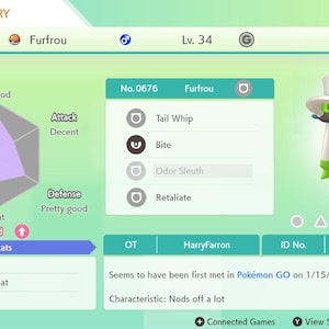 Può includere: Uno screenshot di un Pokémon Furfrou nel gioco Pokémon Spada e Scudo. Il Pokémon è di livello 34 e ha le mosse Coda di Volpe, Morso, Fiuto e Controsoffesa. Le statistiche del Pokémon sono visualizzate in un esagono con le seguenti valutazioni: PS - Molto buono, Attac. Sp. - Decente, Dif. Sp. - Abbastanza buono, Attacco - Decente, Difesa - Abbastanza buono, Velocità - Decente. La natura del Pokémon è Allegra, la sua abilità è Pelliccia, e non tiene alcun oggetto. L'OT del Pokémon è HarryFarron e il suo numero di identificazione è 237492. Il testo "Sembra che sia stato incontrato per la prima volta in Pokémon GO il 15/01/2025." è visualizzato sotto le statistiche del Pokémon. Il testo "Caratteristiche: Si addormenta facilmente" è visualizzato sotto l'OT e il numero di identificazione del Pokémon.