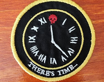 There's Time Iron On Patch