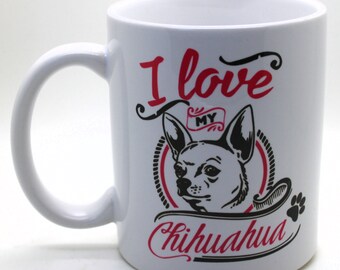 I Love My Chihuahua Dog Mug, Chihuahua Dog Mug, Chihuahua Dog Gift, Pink Text