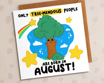 Only Tree-mendous People Are Born In August Card, Funny August Birthday Card, Happy Birthday, Friend, Brother, Sister, Cute Card, Nature
