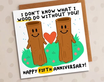 Don't Know What I Wood Do, Wood Wedding Anniversary, Romantic, 5th Anniversary, Love Card, Cute Card, Funny Card, For Him, For Her