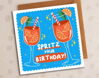 Spritz Your Birthday Card, Spritz Cocktail Birthday, Italian Birthday Card, Prosecco Card, Mum, Sis, Aunt, Cousin, Niece, Cute Card