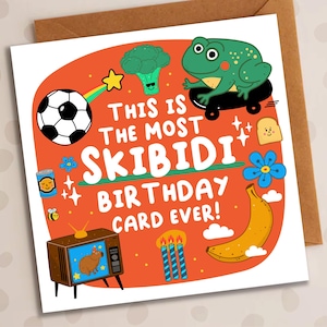 Funny Skibidi Birthday Card, This Is The Most Skibidi Card Ever, Funny Skibidi Card, Dad, Husband, Wife, Bro, Sis, Aunt, Uncle