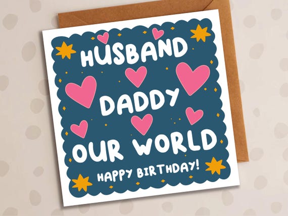 Husband, Daddy, Birthday Card, Our World