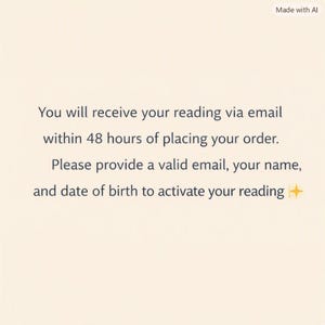Puede incluir: Un gr&aacute;fico digital de color beige claro con texto oscuro que dice: You will receive your reading via email within 48 hours of placing your order. Please provide a valid email, your name, and date of birth to activate your reading con una estrella.