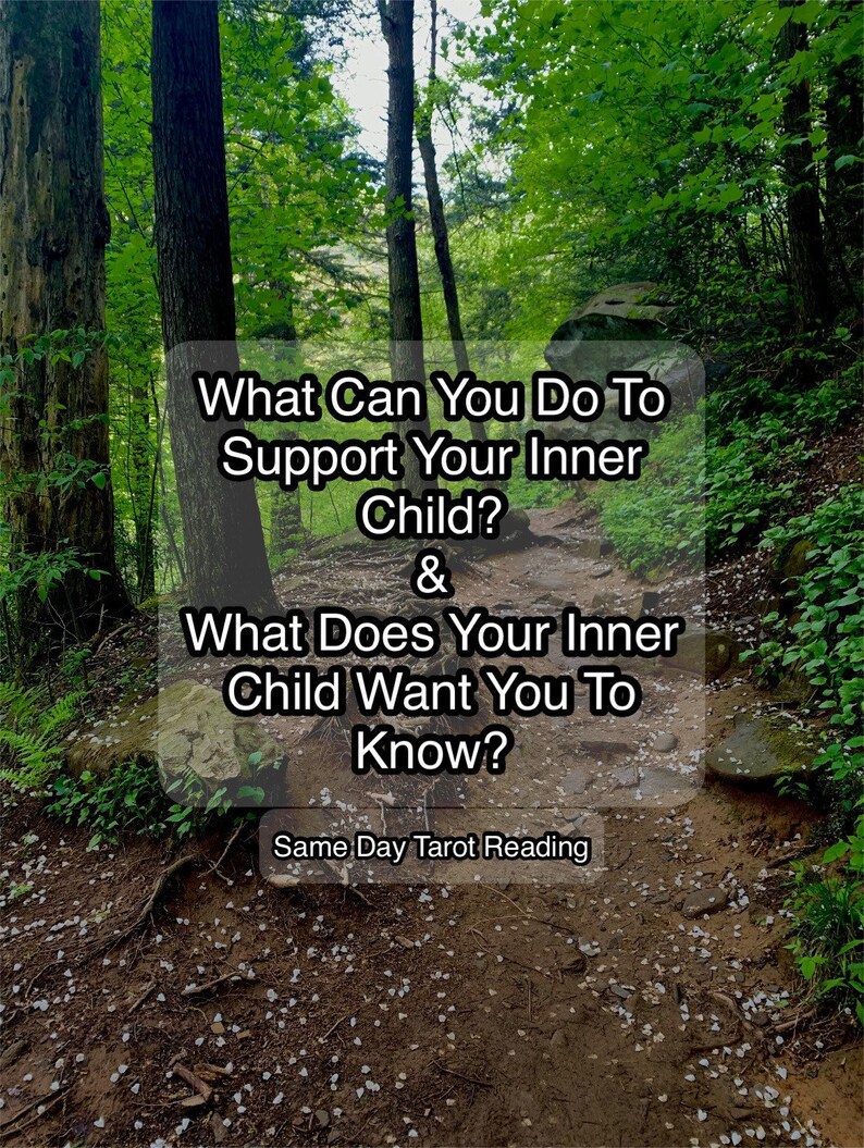 Puede incluir: Un sendero forestal con &aacute;rboles y follaje verde con el texto: What Can You Do To Support Your Inner Child? & What Does Your Inner Child Want You To Know? Same Day Tarot Reading. La escena muestra un camino de tierra hacia el bosque.
