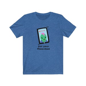 put your phone down t shirt - Unisex T-Shirt