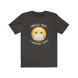 i survived 2020 t shirt - Unisex T-Shirt