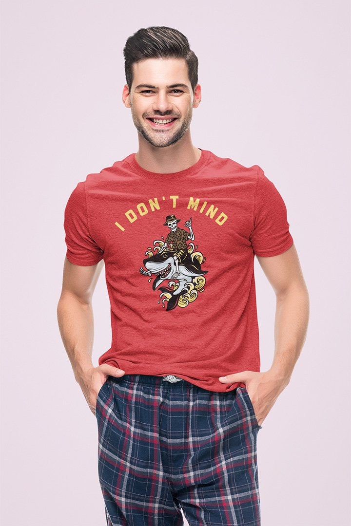 I Don't Mind T Shirt - Unisex T-shirt - Etsy