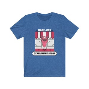 More-Way Department Store - Unisex T-Shirt