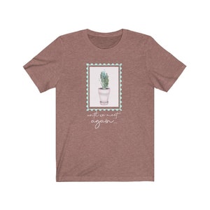 until we meet again t shirt - Unisex T-Shirt