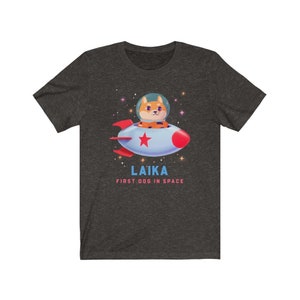 Laika First Dog in Space - Unisex T-Shirt