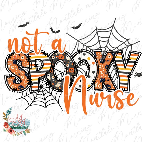 Not a Spooky Nurse PNG | Spooky Nurse Sublimation | Cute Halloween Digital Design File | Fall Medical Doctor Office Clipart | Autumn Spider