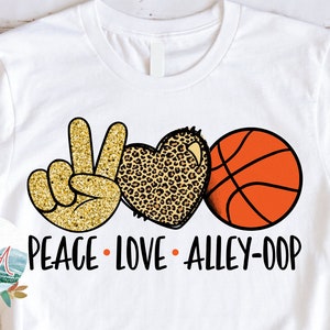 Sublimación PNG de Peace Love Alley-Oop / Diseño digital de baloncesto / Baloncesto imprimible para camisetas / Deportes imprimibles / Impresión de baloncesto