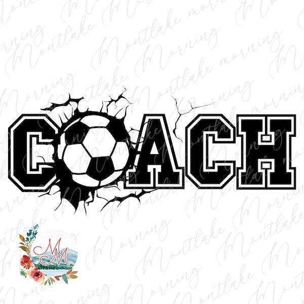 Soccer Coach PNG | Football PNG for Sublimation | Soccer Season | Sports T-Shirt | Soccer Life Digital Design for Men or Women | Soccer