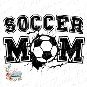 Soccer Mom PNG pour sublimation | Maman footballeuse png | Saison de football png | T-shirt de sport | Fichier de conception numérique mignon Soccer Life Mom | Université