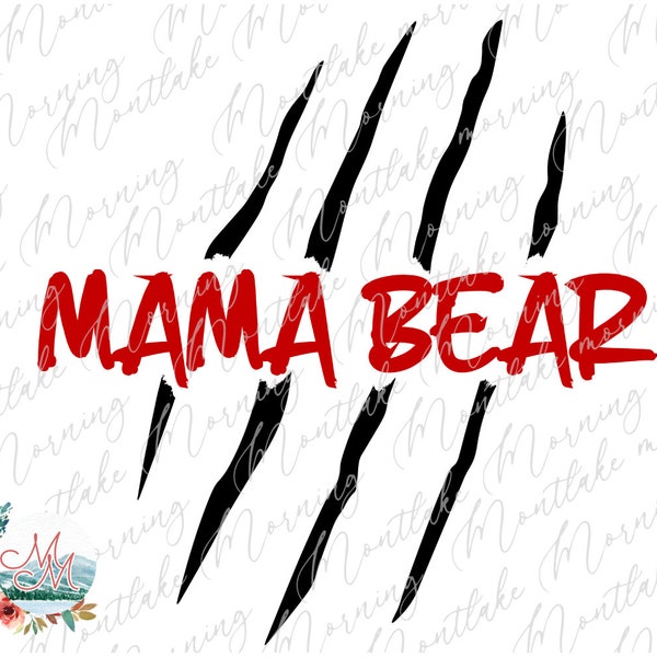 Mama Bear PNG | Mama Bear Slash Sublimation | Mother's Day Design | Bear Claw PNG | Bear Slash Design | Mom T-Shirt Design | Mother